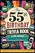 The 55th Birthday Trivia Book: A Fun Journey Through the Decades