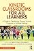 Kinetic Classrooms for All Learners: A Guide to Developing Physical Activity Programs in Inclusive Settings