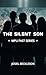 The Silent Son (MPU Fast Series)
