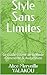 Style Sans Limites: Le Guide Ultime de la Mode Consciente & Audacieuse (French Edition)