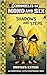 Chronicles of Mono and Six: Shadows and Steps ; An Unofficial Little Nightmares Book