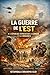 LA GUERRE DE L'EST DE LA RÉ...
