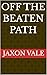 Off the Beaten Path