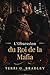 L’Obsession du Roi de la Mafia: Une romance sombre de pouvoir, de captivité et de désir dangereux (French Edition)