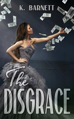 The Disgrace: A Standalone Billionaire Romance – Tender Passion for Fans of Nicholas Sparks (Kindle Edition)