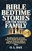 Bible Bedtime Stories for the Whole Family 2-in-1 by O.L. Bax