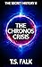 THE CHRONOS CRISIS by T.S. Falk