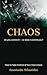 CHAOS: Do you control it — or does it control you?