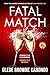 Fatal Match: An Addictive Psychological Thriller of Dangerous Clients, Deadly Secrets, and Ruthless Revenge