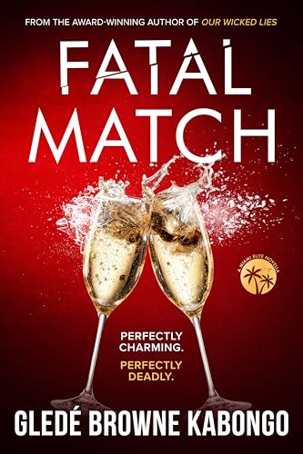 Fatal Match: An Addictive Psychological Thriller of Dangerous Clients, Deadly Secrets, and Ruthless Revenge (Kindle Edition)
