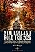 NEW ENGLAND ROAD TRIP 2026: Covering Maine, Vermont, Hampshire, Massachusetts, Rhode Island and Connecticut with Expert Driving Routes, Foliage Timing, Coastal Stops and Practical Overnight Planni