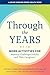 Through the Years: More Activities for Memory-Challenged Adults and Their Caregivers (A Johns Hopkins Press Health Book)