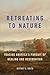 Retreating to Nature: Tracing America's Pursuit of Healing and Restoration
