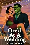 Orc’d At A Wedding