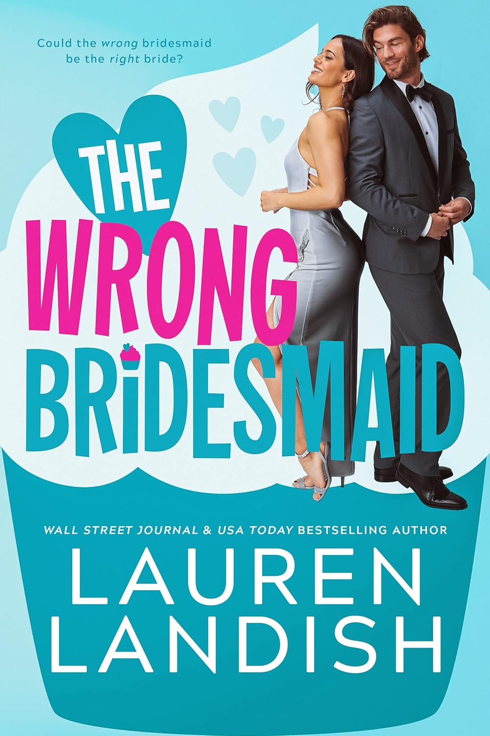 The Wrong Bridesmaid (Cold Springs #1)