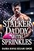 Stalker Daddy…With Sprinkle...