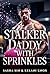 Stalker Daddy…With Sprinkles