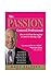 The Passion Centered Person: How to Go From Having Just a Career to Having a Life