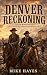 Denver Reckoning by Mike Hayes