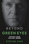 Beyond Green Eyes by Steven Vine