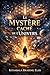 LE MYSTERE CACHE DE L'UNIVERS (French Edition)