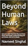 Beyond Human Laws...