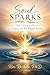 Soul Sparks: The Power of Living in Vibration