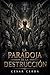 La Paradoja de la Destrucción (Spanish Edition)