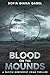 Blood on the Mounds by Sofia Diana Gabel