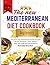 The new mediterranean diet cookbook: The step-by-step comprehensive scientific fact guide with over 150 Nutrient-Dense recipes to boost heart health and hormonal balance