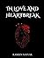 IN LOVE AND HEARTBREAK