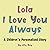 Lola I Love You Always: A Children's Personalized Story With Adorable animals