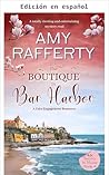 La boutique de Bar Harbor. Un romance de compromiso falso (Secretos en Maine nº 4) (Spanish Edition)