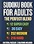 Sudoku Book For Adults: The Perfect Blend: 516 Puzzles from Super Easy to Hard – Easy to Read Brain Games for Stress Relief and Memory (Solutions Included)