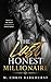 The Last Honest Millionaire...
