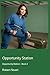 Opportunity Station: Opportunity Station Book 2