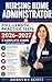 Nursing Home Administrator Full-Length Practice Tests 2026–2027: 5 Complete Exams with Explanations