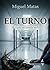 El turno (Spanish Edition)