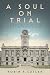 A Soul on Trial by Robin R. Cutler