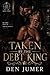 Taken by the Debt King : A Debt Marriage, Buried Rooms, and a City Built to Finish Women