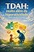 TDAH: muito além da hiperatividade: Ciência, emoções e estratégias para a vida real (Portuguese Edition)