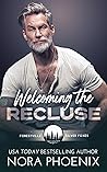 Welcoming the Recluse by Nora Phoenix Welcoming the Recluse by Nora Phoenix