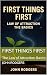 First Things First : The La...
