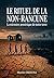 Le rituel de la non-rancune: la mémoire amnésique de notre terre (French Edition)