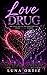 Love Drug: Is It Real Love... or Just a Side Effect? (Love Drug Series Book 1)