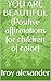 YOU ARE BEAUTIFUL (Positive affirmations for children of color)