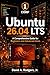 Ubuntu 26.04 LTS: A Compreh...