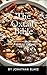 The Oxtail Bible: The Beginner’s Step-by-Step Guide to Rich, Fall-Off-the-Bone Flavor