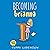 Becoming Brianna