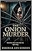 The Onion Murder: Sometimes there's more than one right thing...
